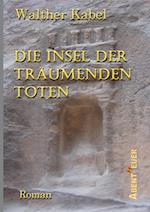 Die Insel der träumenden Toten