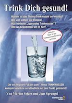 Lebenselixier Wasser: Trink Dich gesund!
