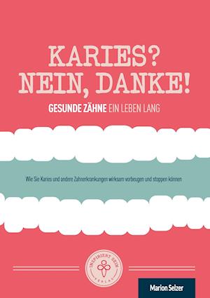 Karies? Nein, Danke!