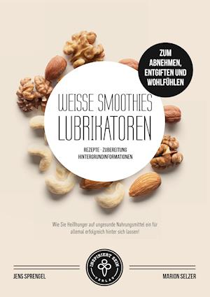 Weiße Smoothies (Lubrikatoren) zum Abnehmen, Engiften und Wohlfühlen