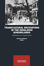 Transcultural Encounters in the Himalayan Borderlands