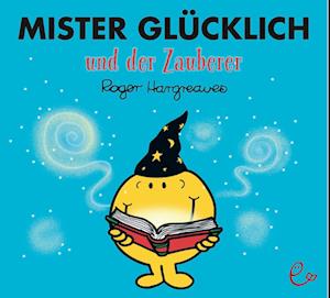 Mister Glücklich und der Zauberer