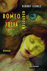 Romeo und Julia. Reloaded