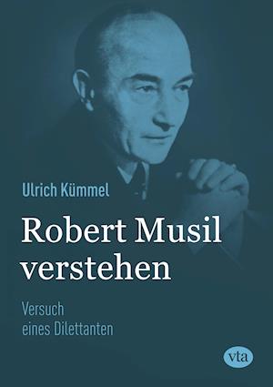 Robert Musil verstehen