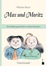 Max und Moritz. Eine Bubengeschichte in sieben Streichen