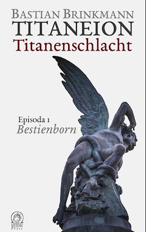 Titaneion Titanenschlacht - Episoda 1: Bestienborn