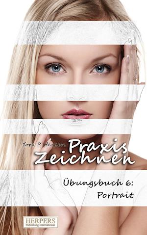 Praxis Zeichnen - Übungsbuch 6