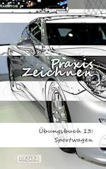 Praxis Zeichnen - Übungsbuch 13