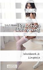 Practice Drawing - Workbook 2
