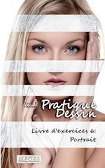 Pratique Dessin - Livre d'exercices 6