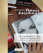 Praxis Zeichnen - Übungsbuch für den Kunstunterricht 1