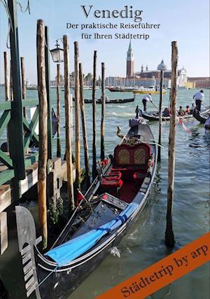 Venedig - Der praktische Reiseführer für Ihren Städtetrip
