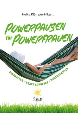 Powerpausen für Powerfrauen