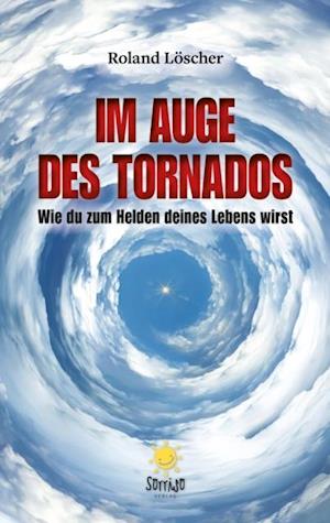 Im Auge des Tornados