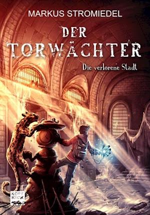 Der Torwächter - Die verlorene Stadt