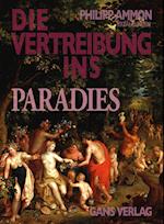 Die Vertreibung ins Paradies