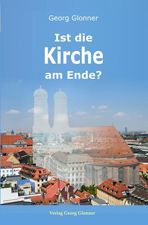 Ist die Kirche am Ende?