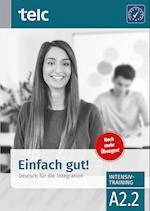 Einfach gut. Deutsch für die Integration A2.2 Intensivtraining