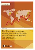 Die Steuervermeidungsstrategien Multinationaler Unternehmen Am Beispiel Von Starbucks