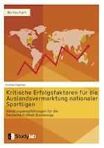 Kritische Erfolgsfaktoren für die Auslandsvermarktung nationaler Sportligen