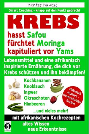 Krebs Hasst Safou, Fürchtet Moringa Und Kapituliert VOR Yams