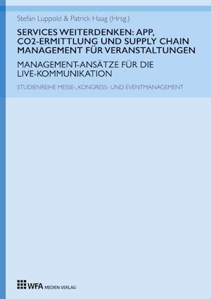 Services weiterdenken: App, CO2-Ermittlung und Supply Chain Management für Veranstaltungen