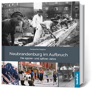 Neubrandenburg im Aufbruch Die 1950er- und 1960er- Jahre