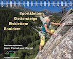 Sportklettern - Klettersteige - Eisklettern - Bouldern Ferienregionen Imst, Pitztal und Ötztal