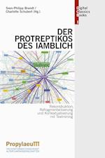 Rekonstruktion, Refragmentarisierung und Kontextualisierung mit Textmining: Der                "Protreptikos" des Iamblich
