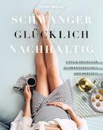 Schwanger Glücklich Nachhaltig