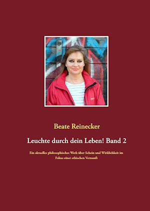 Leuchte durch dein Leben! Band 2