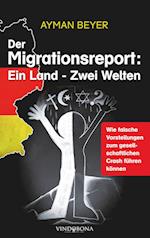 Der Migrationsreport: Ein Land - Zwei Welten