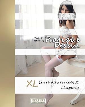 Pratique Dessin - XL Livre d'exercices 2