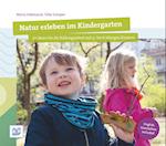 Natur erleben im Kindergarten