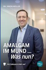 Amalgam im Mund... Was nun?