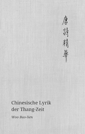 Chinesische Lyrik der Thang-Zeit