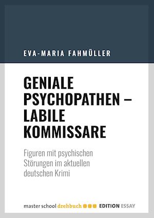 Geniale Psychopathen - labile Kommissare