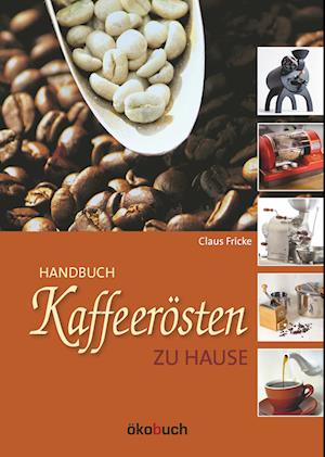 Kaffeerösten zu Hause