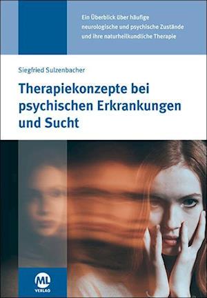 Therapiekonzepte bei psychischen Erkrankungen und Sucht