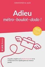 Adieu métro - boulot - dodo !
