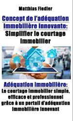 Concept de l''adéquation immobilière innovante : Simplifier le courtage immobilier: Adéquation immobilière