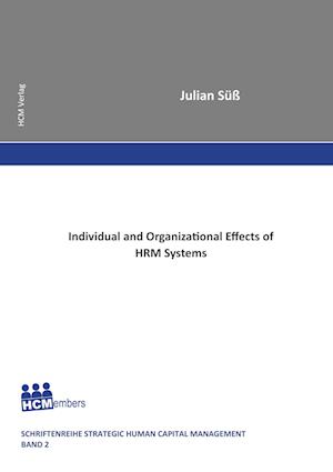 Individual and Organizational Effects of HRM Systems