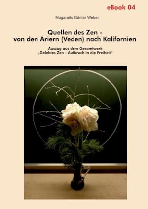 Quellen des Zen – von den Ariern (Veden) nach Kalifornien