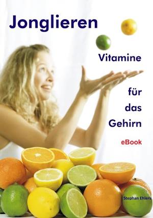 Jonglieren - Vitamine für das Gehirn