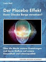 Der Placebo Effekt - Kann Glaube Berge versetzen?