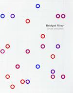 Bridget Riley: Circles and Discs