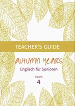 Autumn Years - Englisch fur Senioren 4 - Experts - Teacher's Guide