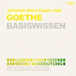 Johann Wolfgang von Goethe - Basiswissen