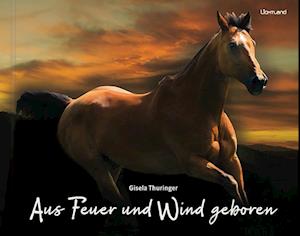 Aus Feuer und Wind geboren