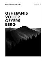 Geheimnisvoller Geyersberg